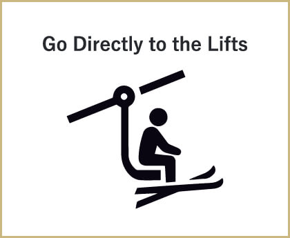 Go Directly to the Lifts